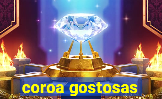 coroa gostosas